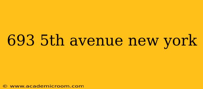693 5th avenue new york