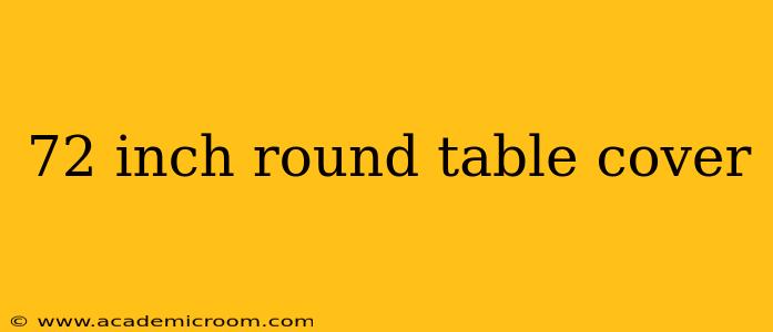 72 inch round table cover