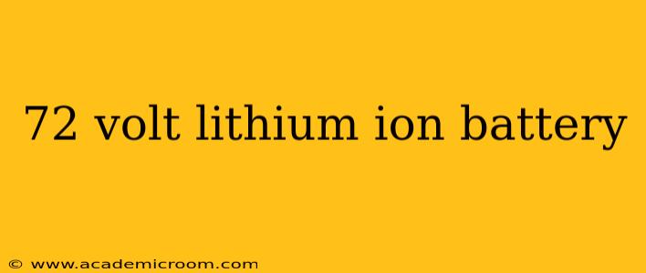72 volt lithium ion battery