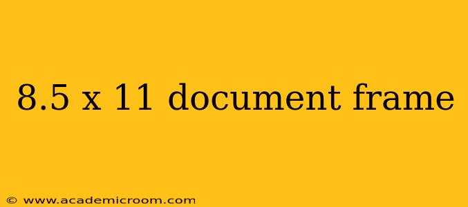 8.5 x 11 document frame