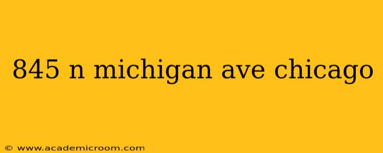 845 n michigan ave chicago
