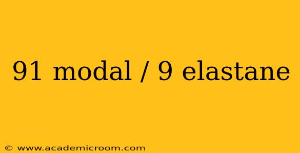 91 modal / 9 elastane