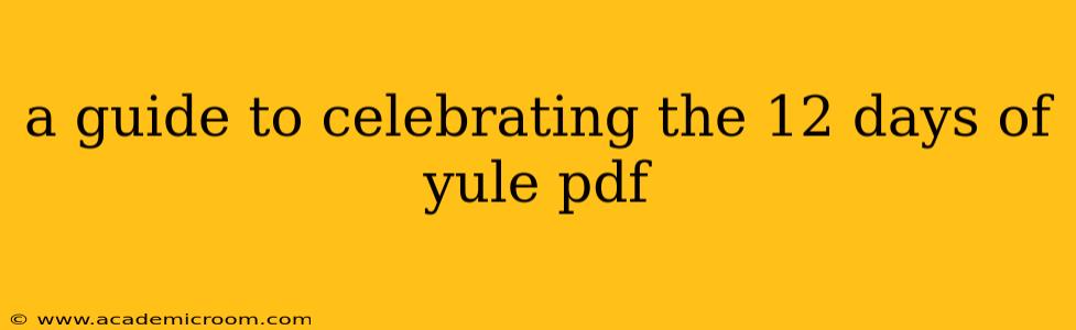 a guide to celebrating the 12 days of yule pdf