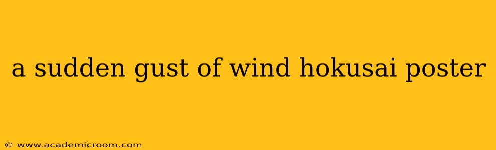 a sudden gust of wind hokusai poster