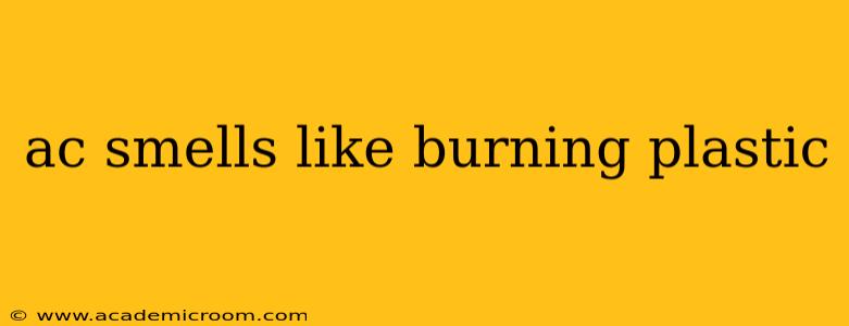 ac smells like burning plastic