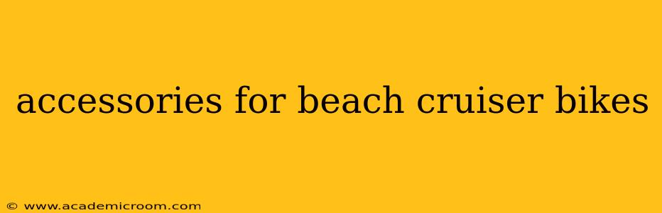 accessories for beach cruiser bikes