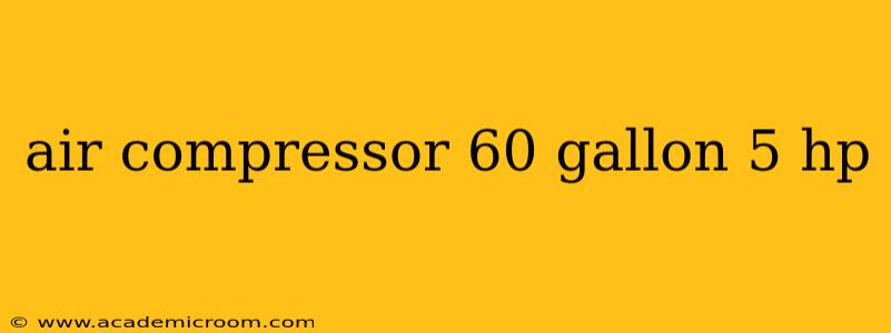 air compressor 60 gallon 5 hp