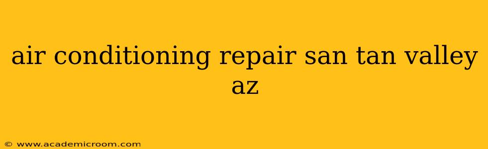 air conditioning repair san tan valley az