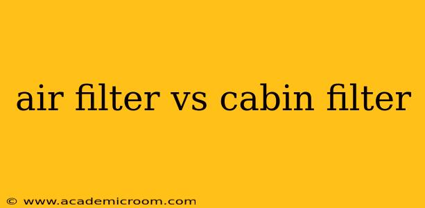 air filter vs cabin filter