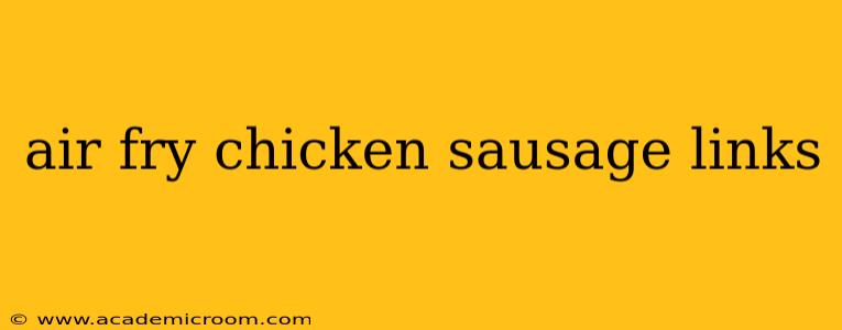 air fry chicken sausage links