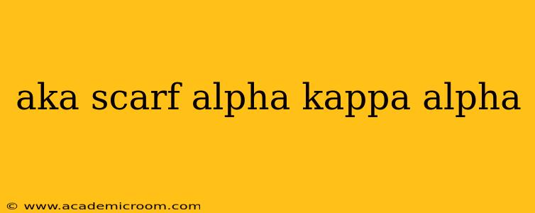 aka scarf alpha kappa alpha