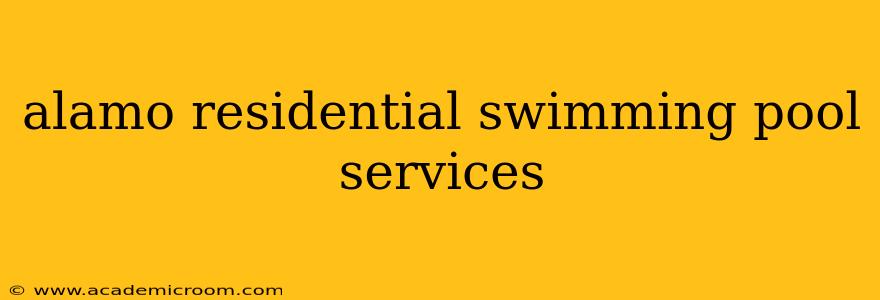 alamo residential swimming pool services