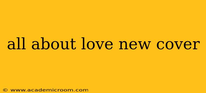 all about love new cover