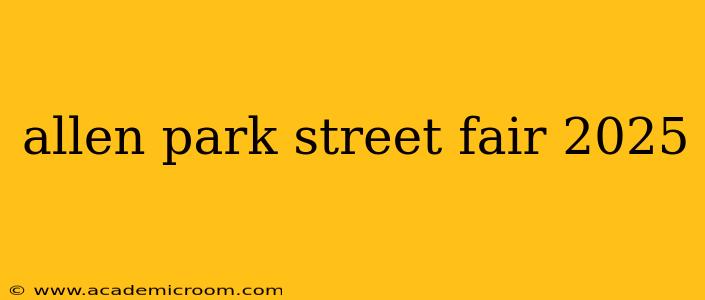 allen park street fair 2025