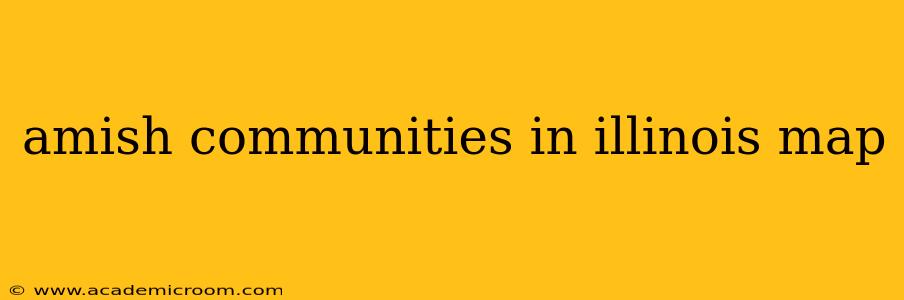 amish communities in illinois map