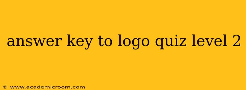answer key to logo quiz level 2