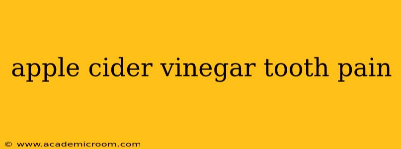 apple cider vinegar tooth pain