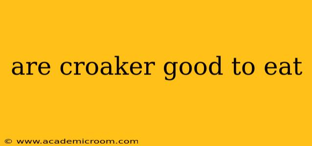 are croaker good to eat