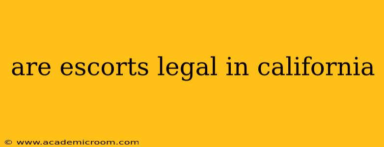 are escorts legal in california