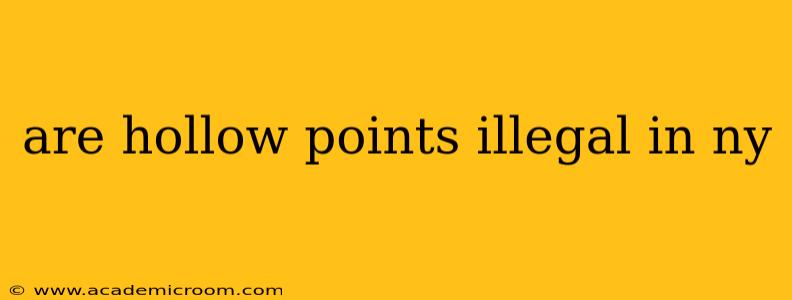 are hollow points illegal in ny