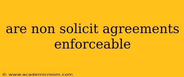 are non solicit agreements enforceable