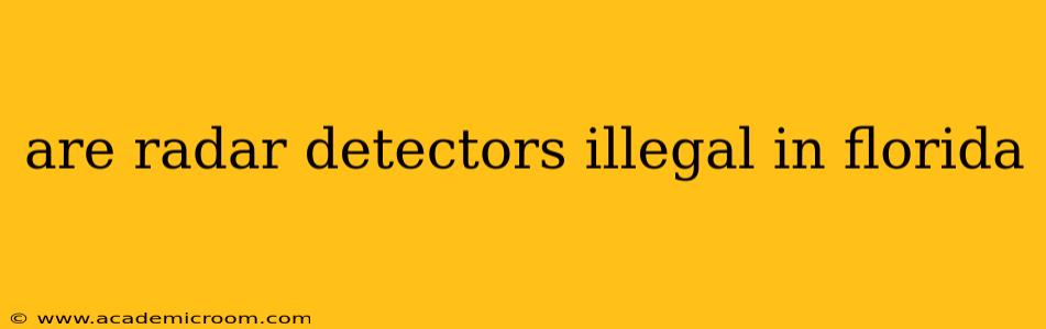 are radar detectors illegal in florida