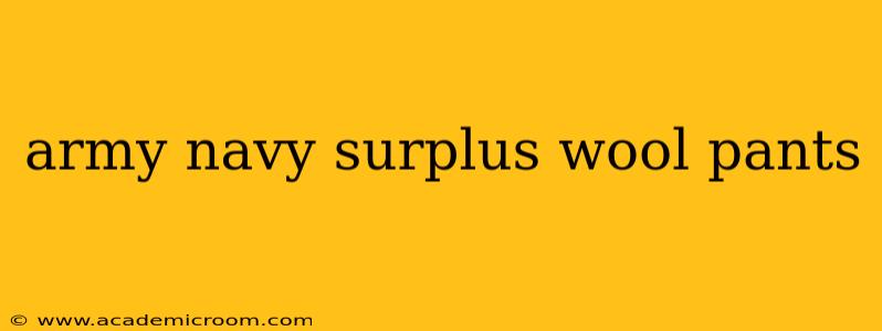 army navy surplus wool pants