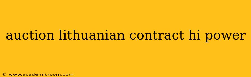 auction lithuanian contract hi power