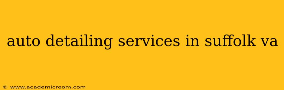 auto detailing services in suffolk va