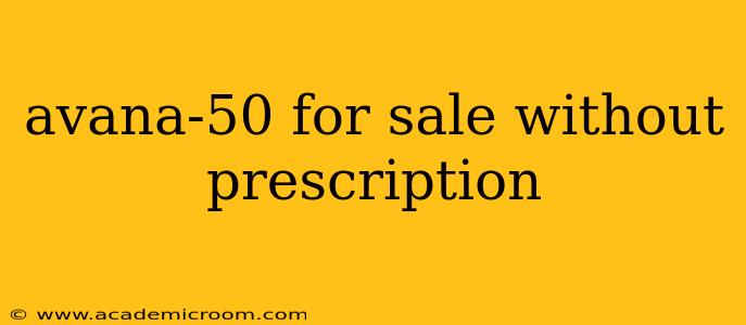 avana-50 for sale without prescription