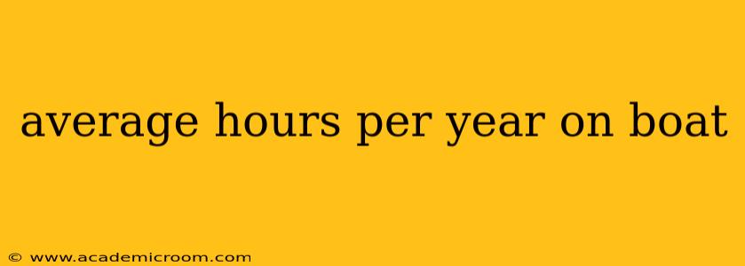 average hours per year on boat