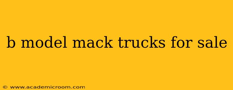 b model mack trucks for sale