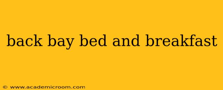 back bay bed and breakfast