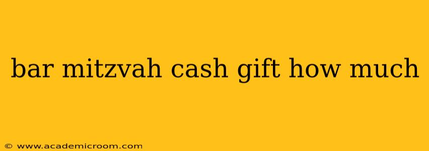 bar mitzvah cash gift how much