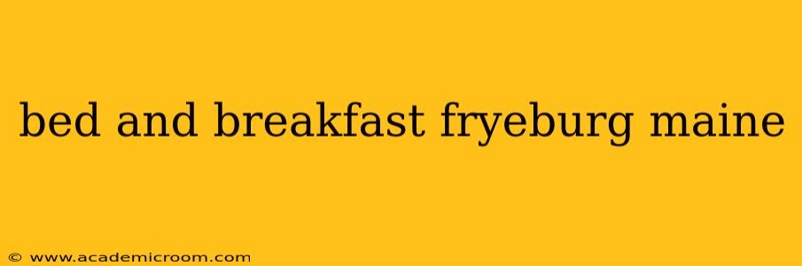 bed and breakfast fryeburg maine