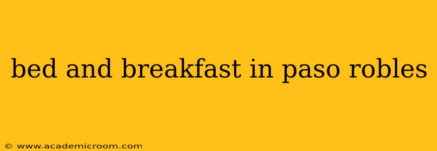 bed and breakfast in paso robles