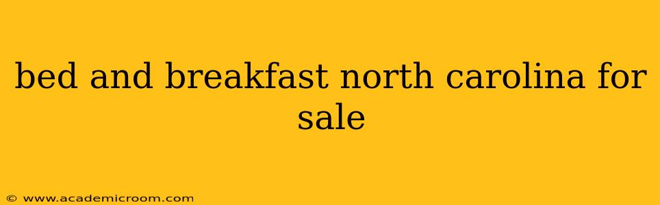 bed and breakfast north carolina for sale