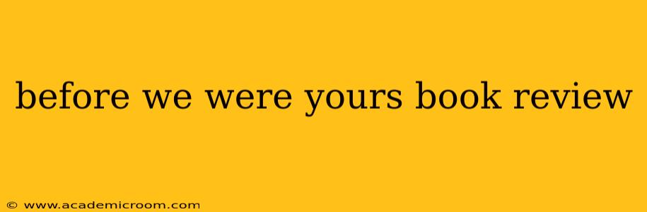 before we were yours book review