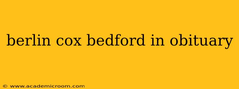berlin cox bedford in obituary