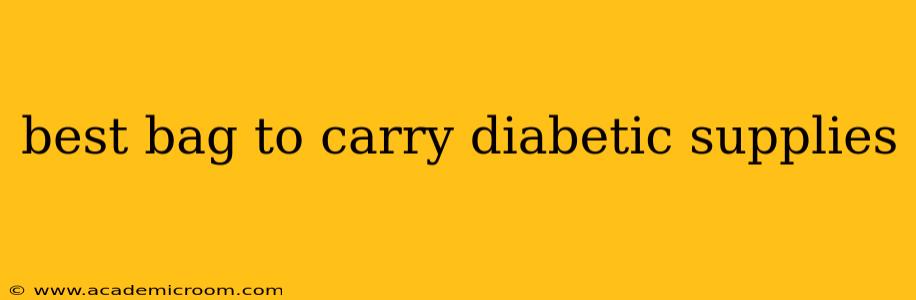 best bag to carry diabetic supplies
