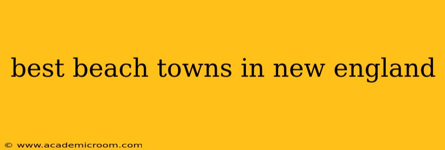 best beach towns in new england