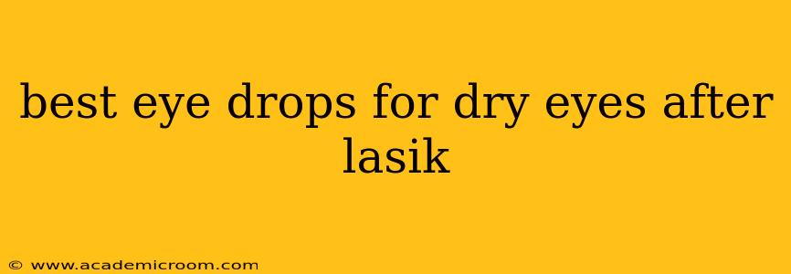 best eye drops for dry eyes after lasik