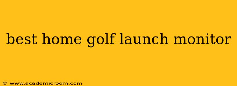 best home golf launch monitor