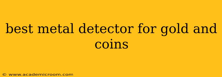 best metal detector for gold and coins