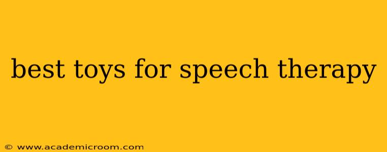 best toys for speech therapy