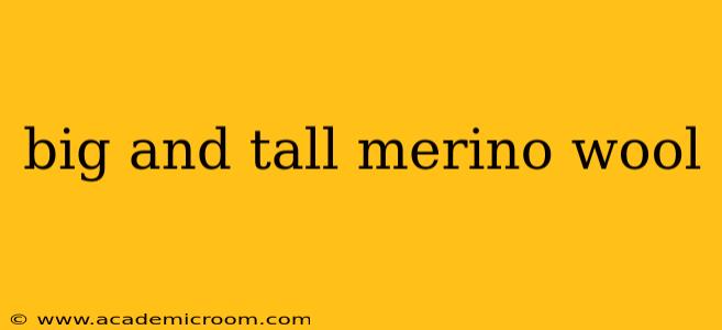 big and tall merino wool