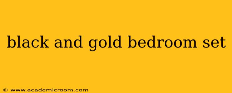 black and gold bedroom set