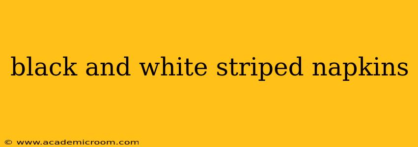 black and white striped napkins