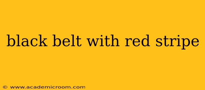 black belt with red stripe