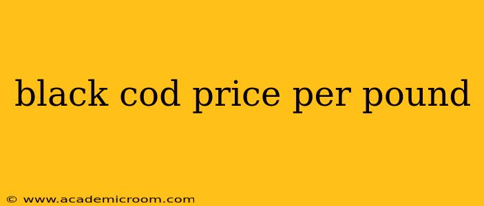 black cod price per pound